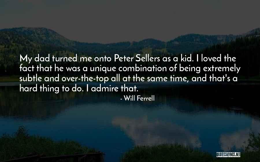 Best Peter Sellers Quotes By Will Ferrell Best Peter Sellers Quotes By Will Ferrell