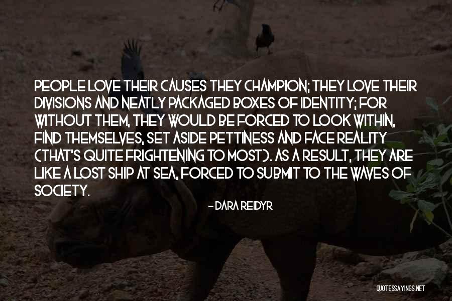 Best Pettiness Quotes By Dara Reidyr Best Pettiness Quotes By Dara Reidyr