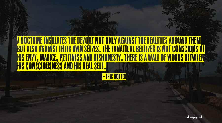 Best Pettiness Quotes By Eric Hoffer Best Pettiness Quotes By Eric Hoffer