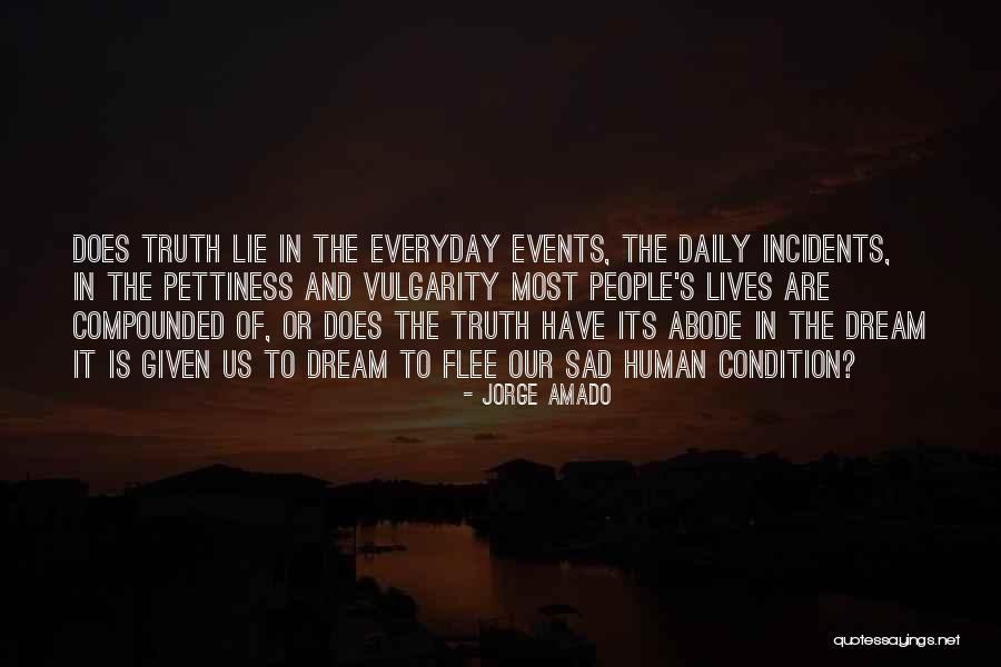 Best Pettiness Quotes By Jorge Amado Best Pettiness Quotes By Jorge Amado
