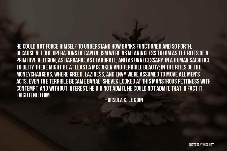 Best Pettiness Quotes By Ursula K. Le Guin Best Pettiness Quotes By Ursula K. Le Guin