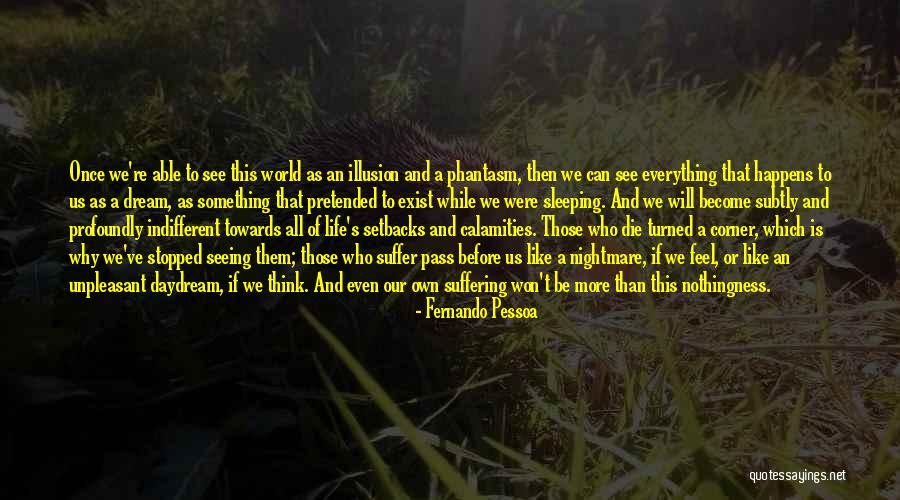 Best Phantasm Quotes By Fernando Pessoa