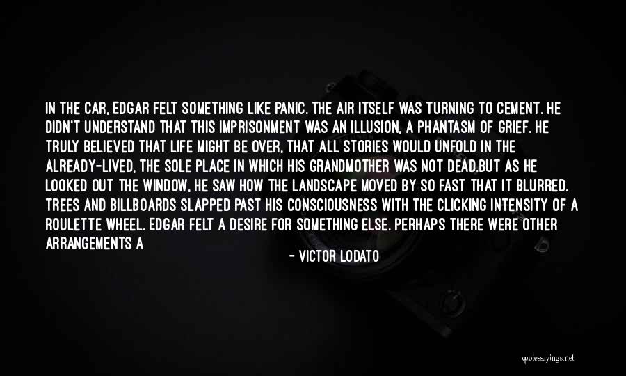 Best Phantasm Quotes By Victor Lodato