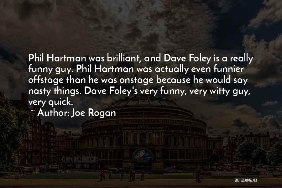 Best Phil Hartman Quotes By Joe Rogan