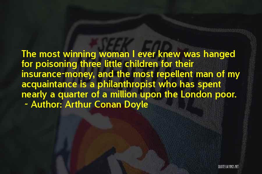 Best Philanthropist Quotes By Arthur Conan Doyle