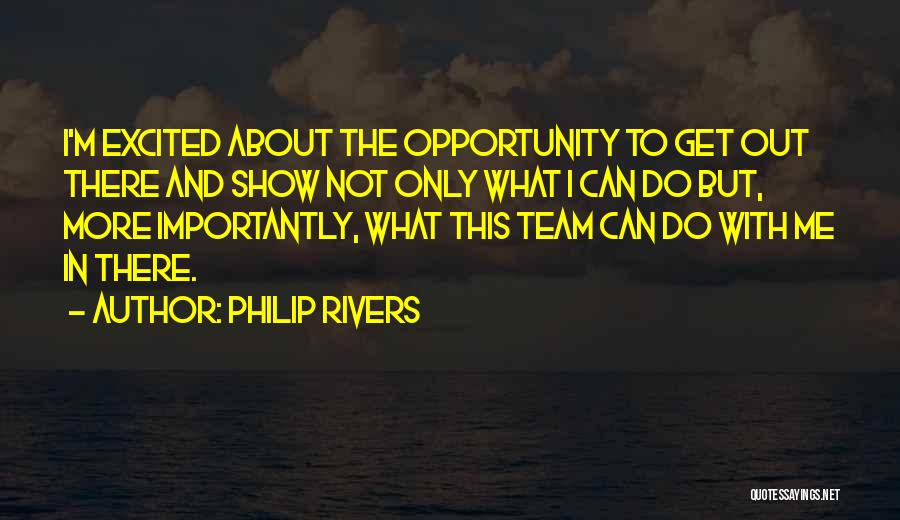 Best Philip Rivers Quotes By Philip Rivers