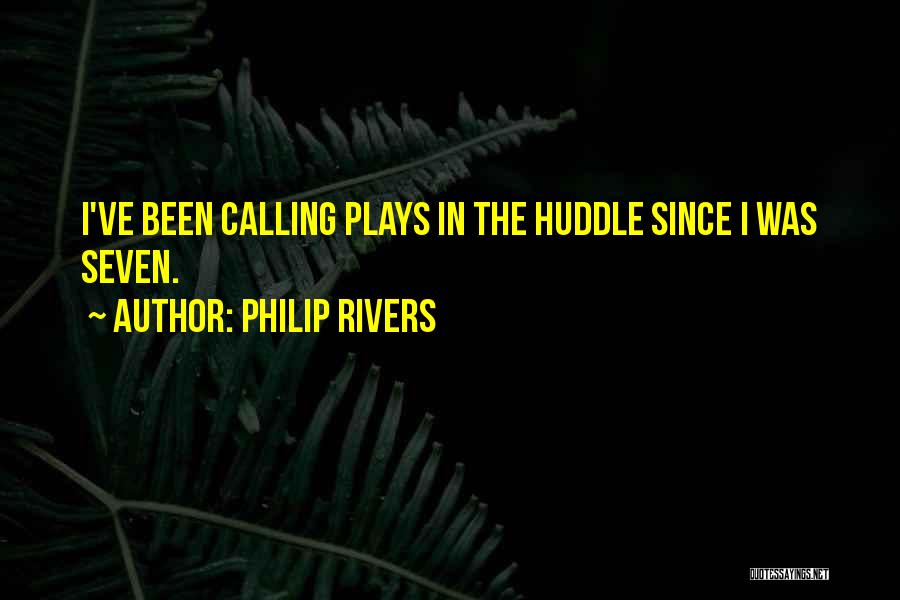 Best Philip Rivers Quotes By Philip Rivers