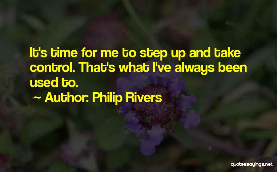 Best Philip Rivers Quotes By Philip Rivers