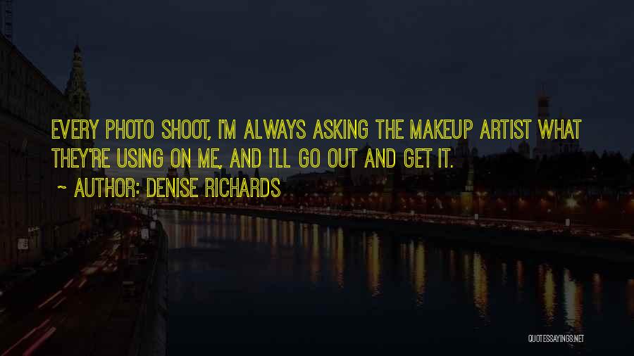 Best Photo Shoot Quotes By Denise Richards