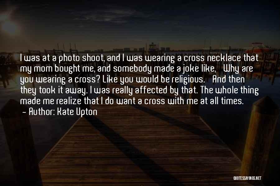 Best Photo Shoot Quotes By Kate Upton