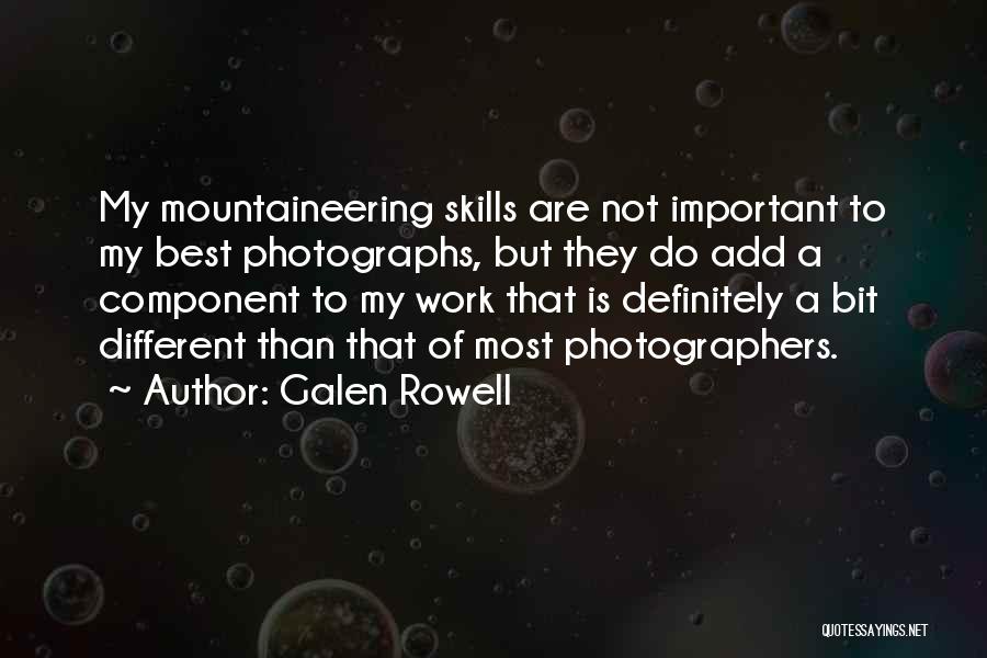 Best Photographers Quotes By Galen Rowell