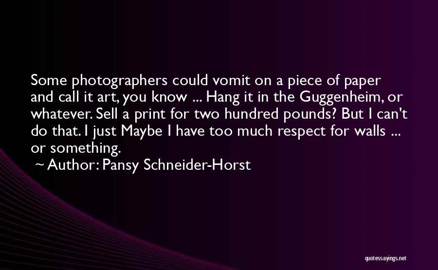 Best Photographers Quotes By Pansy Schneider-Horst