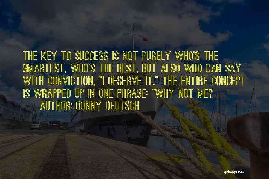 Best Phrase Quotes By Donny Deutsch