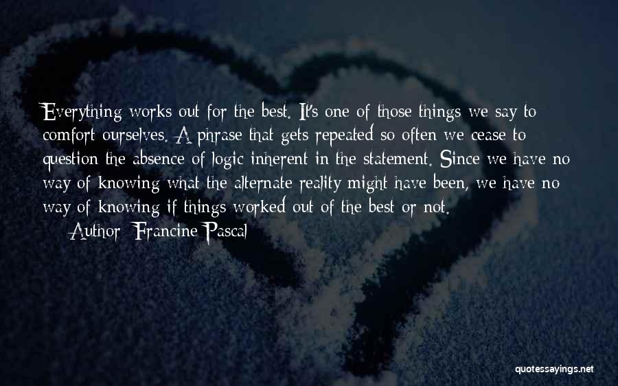 Best Phrase Quotes By Francine Pascal