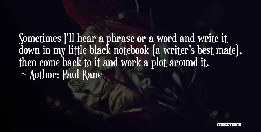 Best Phrase Quotes By Paul Kane