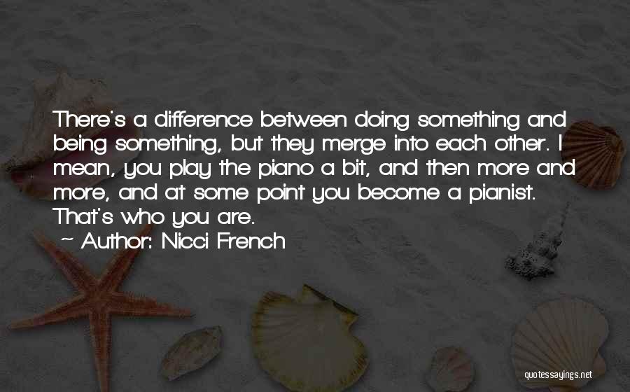 Best Pianist Quotes By Nicci French