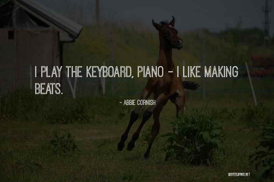 Best Piano Keyboard Quotes By Abbie Cornish Best Piano Keyboard Quotes By Abbie Cornish