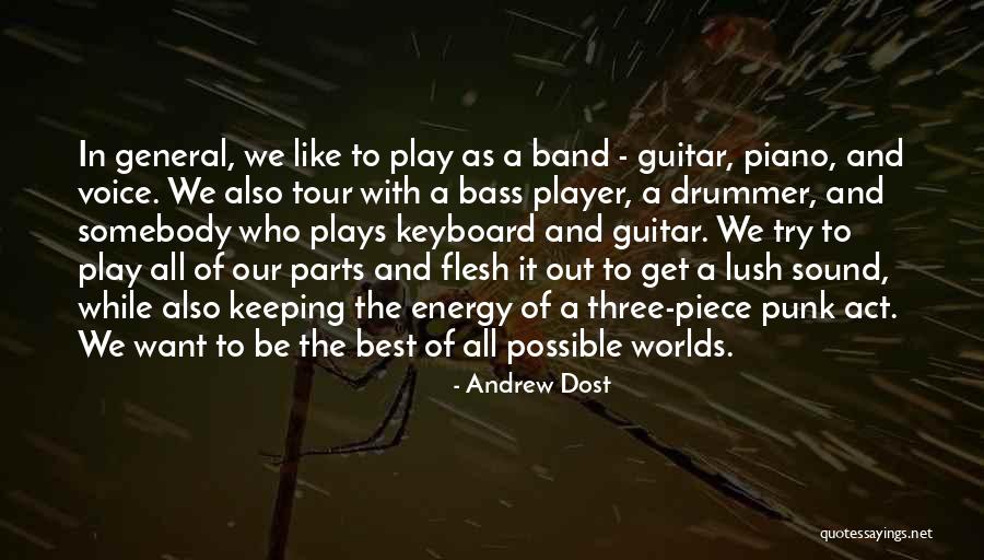 Best Piano Keyboard Quotes By Andrew Dost Best Piano Keyboard Quotes By Andrew Dost