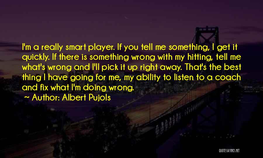 Best Pick Up Quotes By Albert Pujols