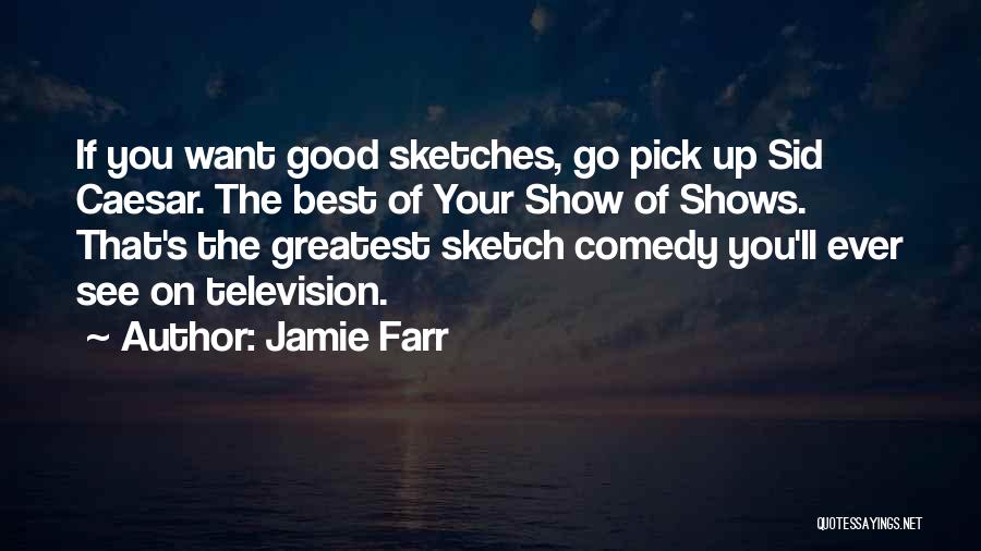 Best Pick Up Quotes By Jamie Farr