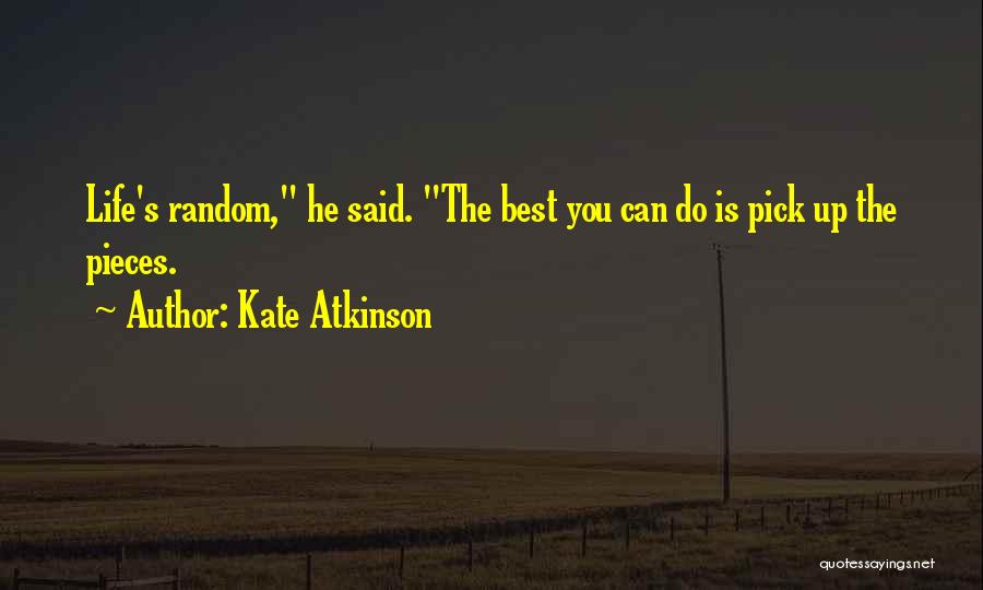 Best Pick Up Quotes By Kate Atkinson