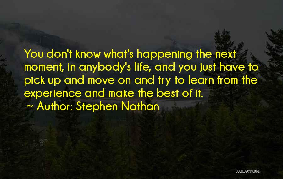 Best Pick Up Quotes By Stephen Nathan