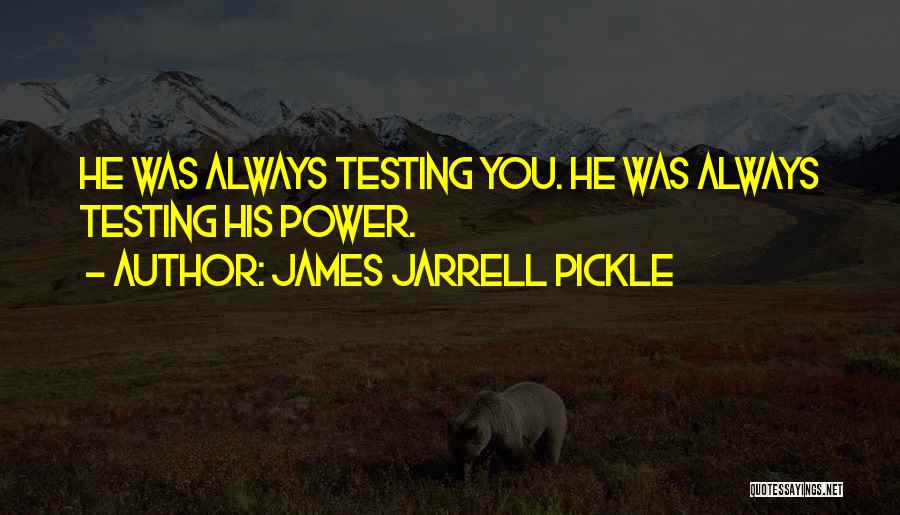 Best Pickle Quotes By James Jarrell Pickle