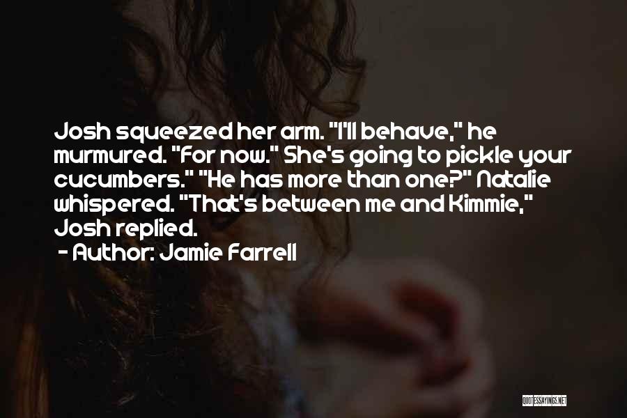 Best Pickle Quotes By Jamie Farrell