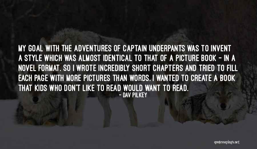 Best Picture Book Quotes By Dav Pilkey Best Picture Book Quotes By Dav Pilkey