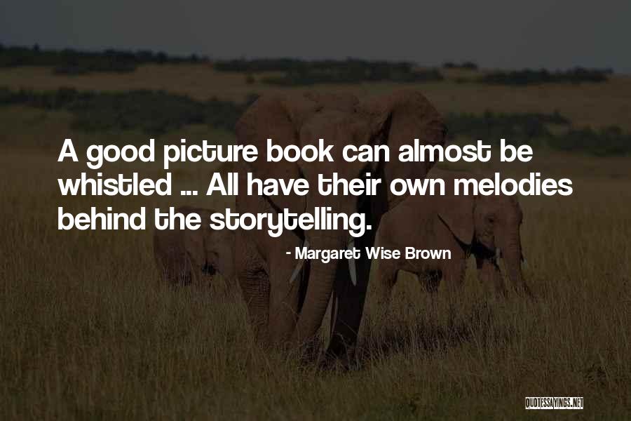 Best Picture Book Quotes By Margaret Wise Brown