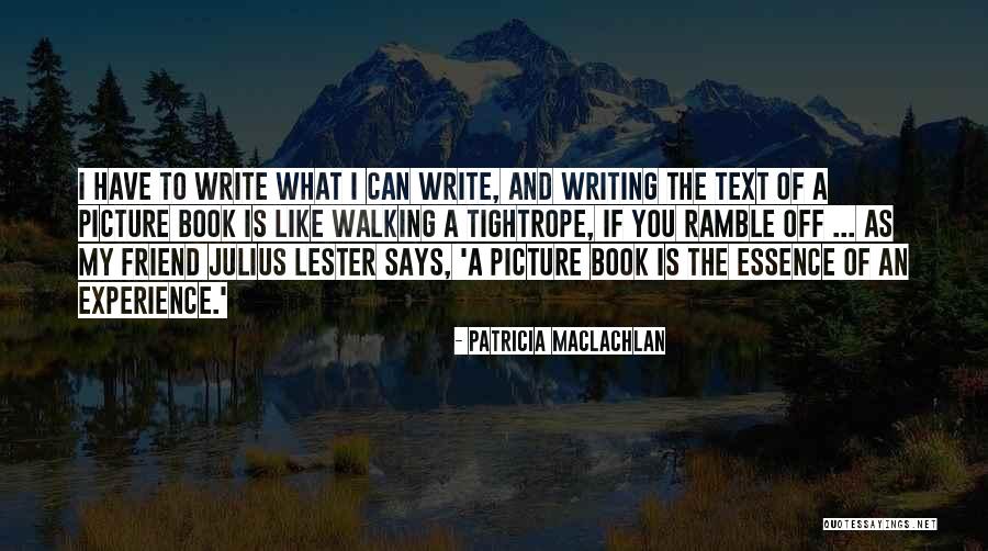 Best Picture Book Quotes By Patricia MacLachlan