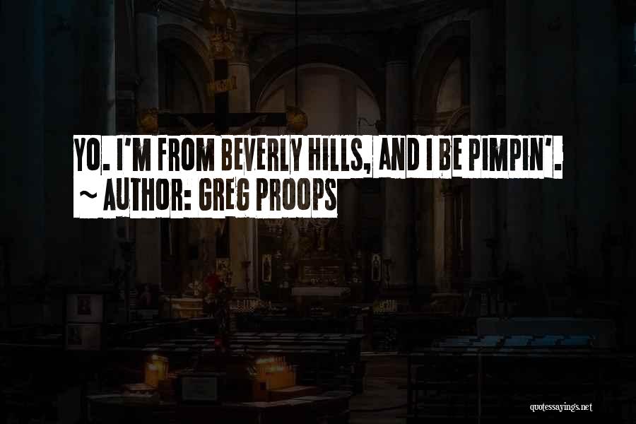 Best Pimpin Quotes By Greg Proops