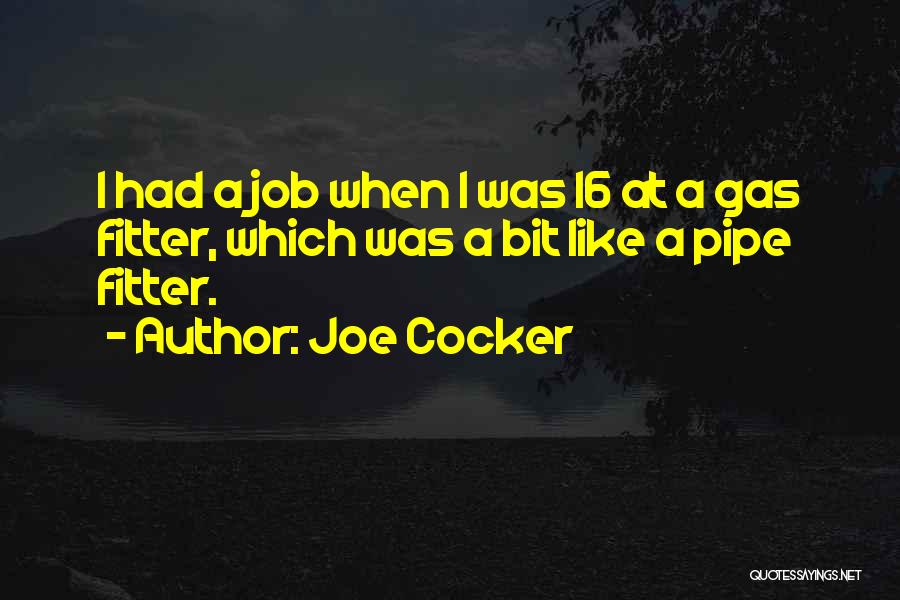 Best Pipe Quotes By Joe Cocker