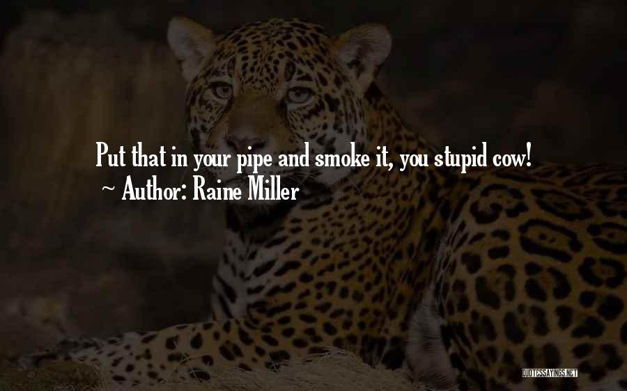 Best Pipe Quotes By Raine Miller