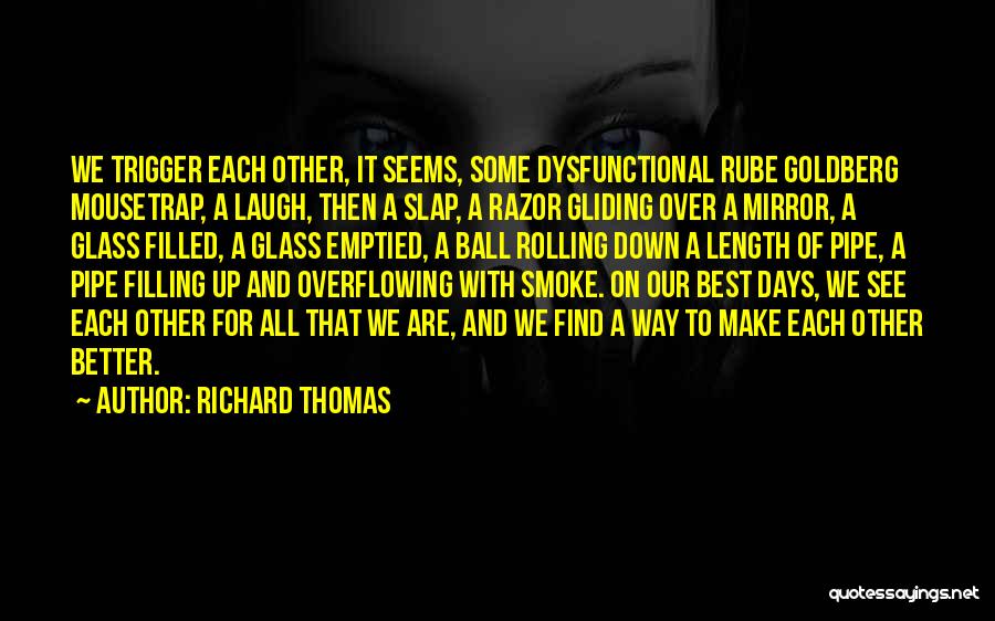 Best Pipe Quotes By Richard Thomas