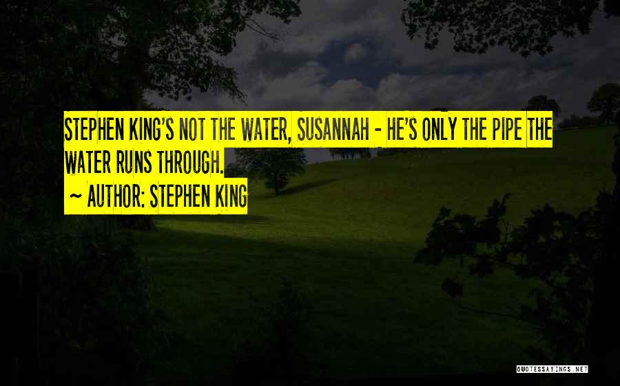 Best Pipe Quotes By Stephen King