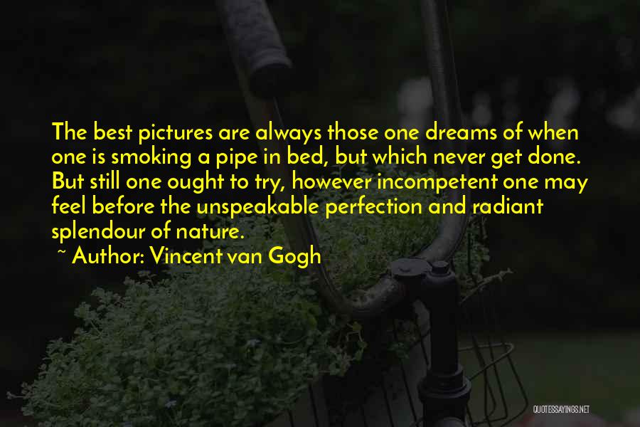 Best Pipe Quotes By Vincent Van Gogh