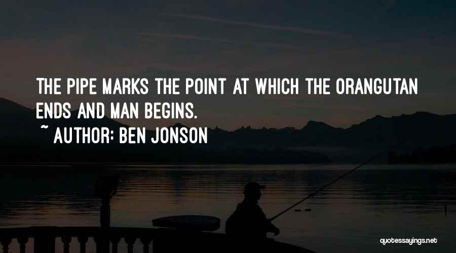 Best Pipe Smoking Quotes By Ben Jonson