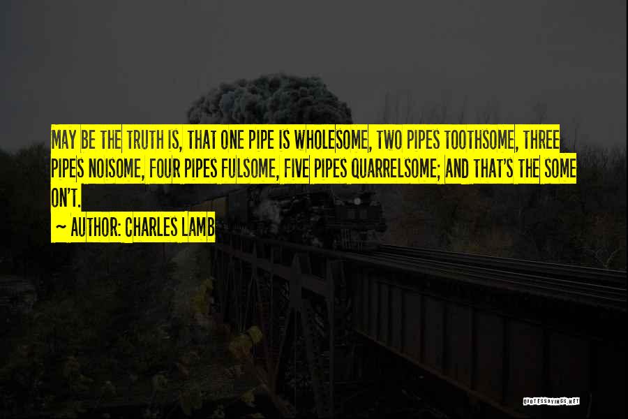 Best Pipe Smoking Quotes By Charles Lamb