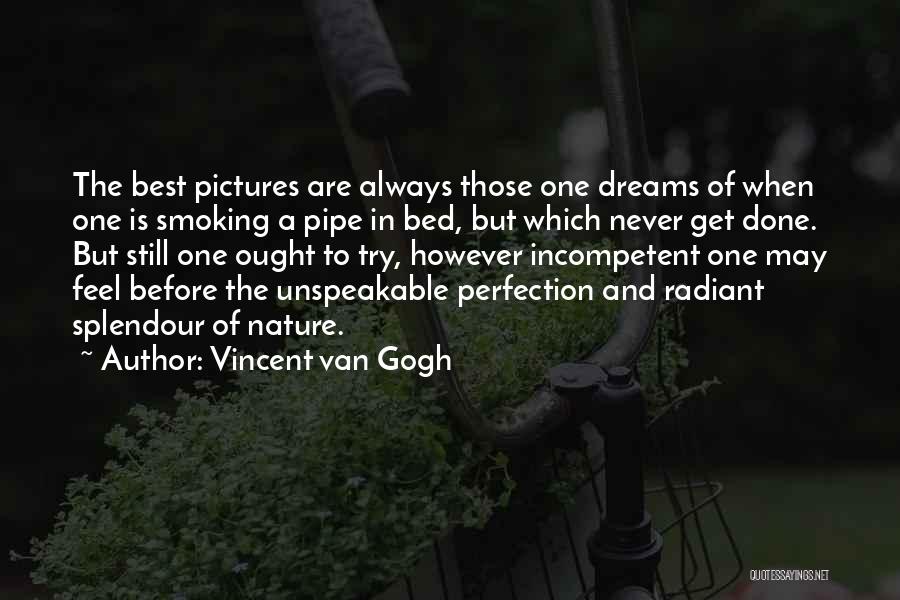 Best Pipe Smoking Quotes By Vincent Van Gogh