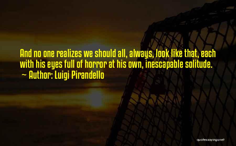 Best Pirandello Quotes By Luigi Pirandello