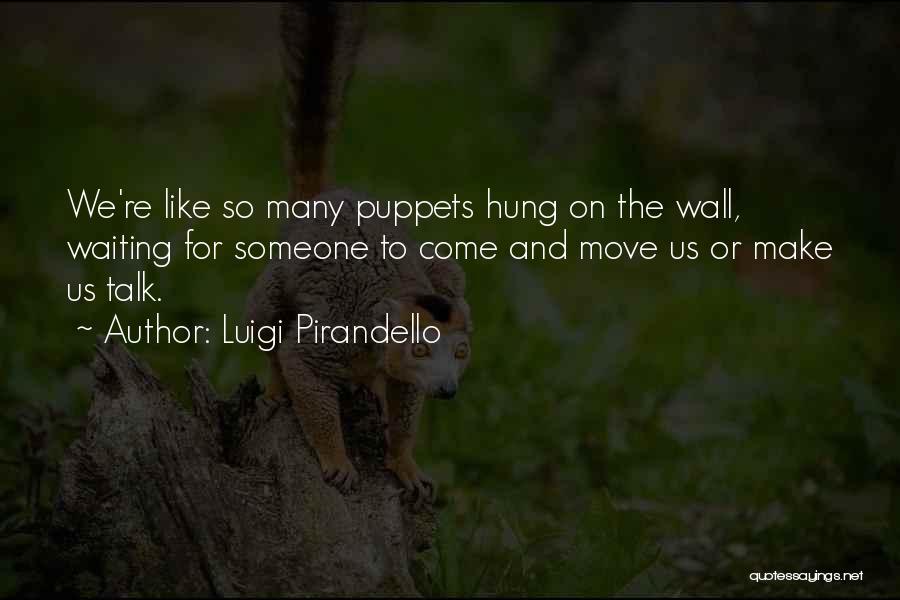 Best Pirandello Quotes By Luigi Pirandello