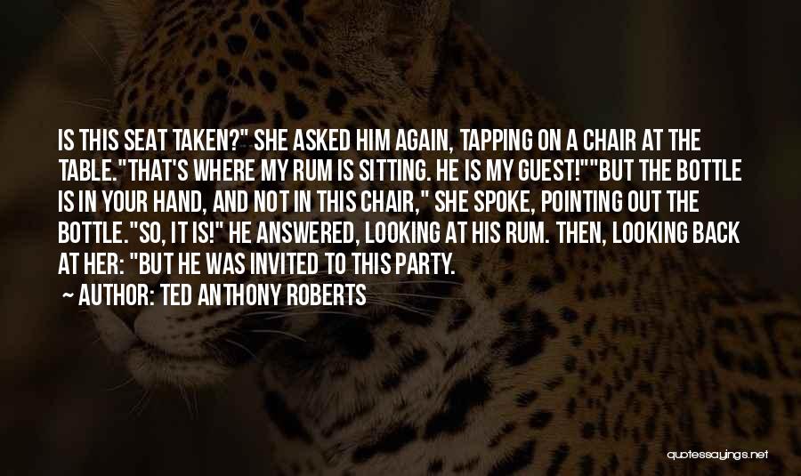 Best Pirate Caribbean Quotes By Ted Anthony Roberts