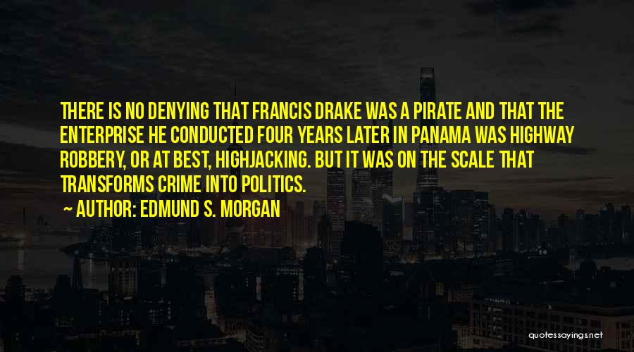 Best Pirate Quotes By Edmund S. Morgan