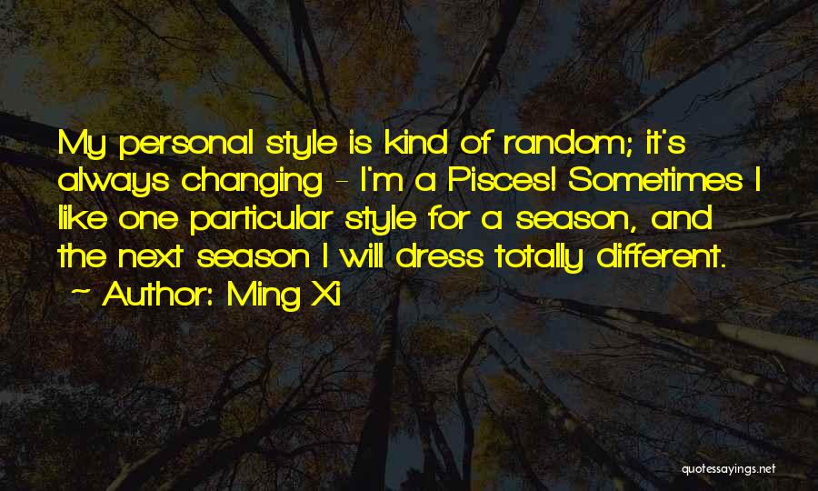 Best Pisces Quotes By Ming Xi