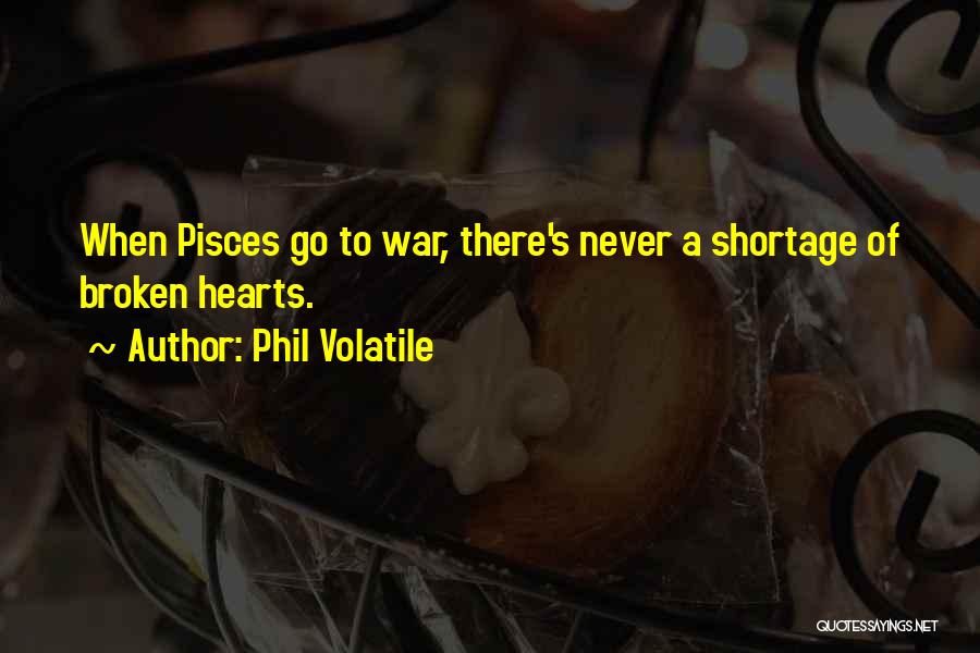 Best Pisces Quotes By Phil Volatile