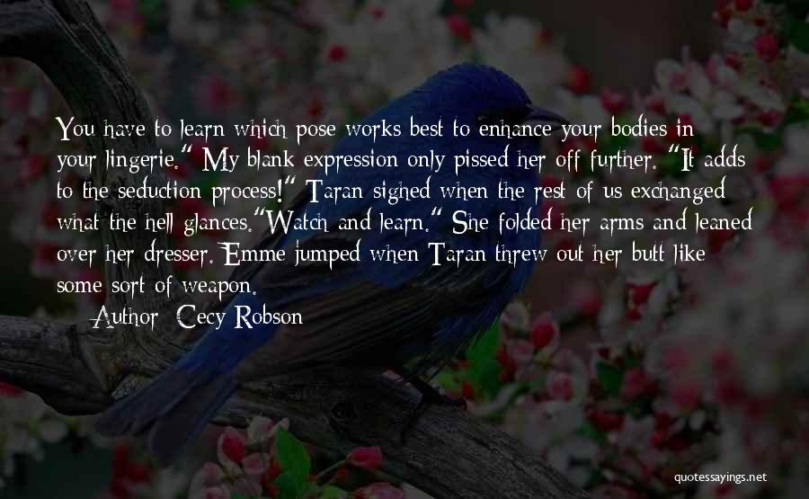 Best Pissed Off Quotes By Cecy Robson