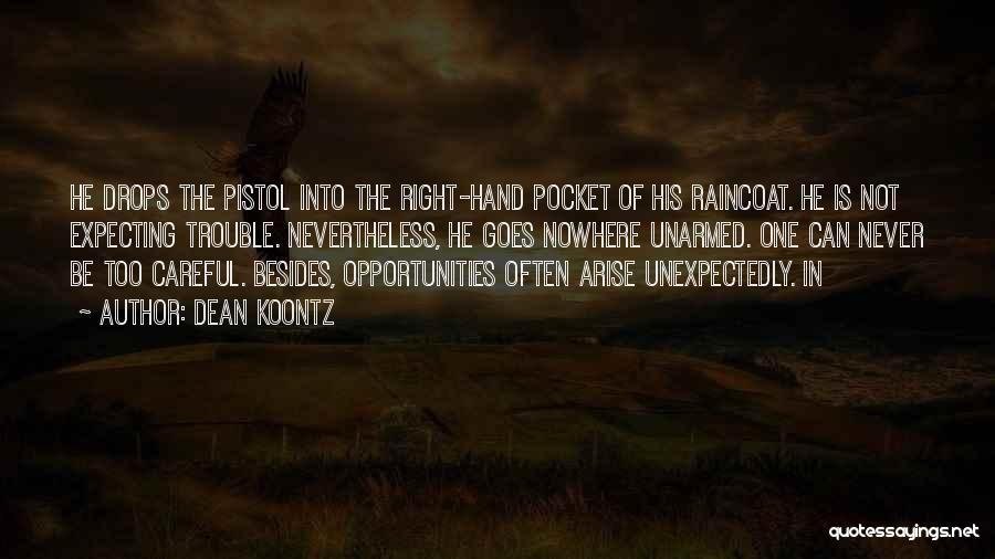 Best Pistol Quotes By Dean Koontz