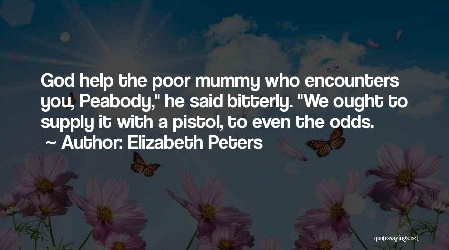 Best Pistol Quotes By Elizabeth Peters