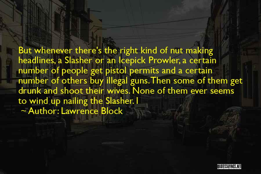 Best Pistol Quotes By Lawrence Block